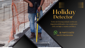 Descubra como o Holiday Detector, utilizado pela Ralife Engenharia, assegura a integridade das estruturas na construção civil, identificando falhas em mantas asfálticas e prevenindo infiltrações.