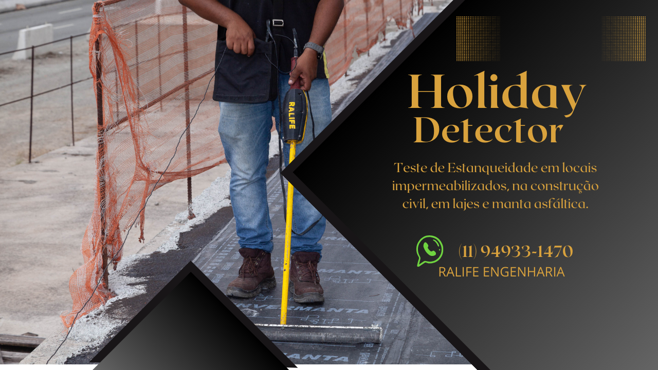 Descubra como o Holiday Detector, utilizado pela Ralife Engenharia, assegura a integridade das estruturas na construção civil, identificando falhas em mantas asfálticas e prevenindo infiltrações.